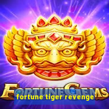 fortune tiger revenge